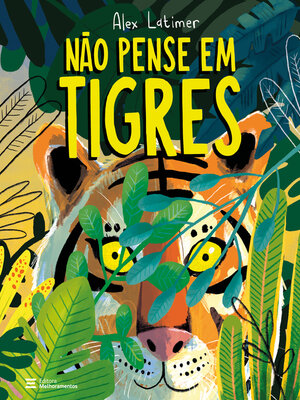 cover image of Não Pense em Tigres